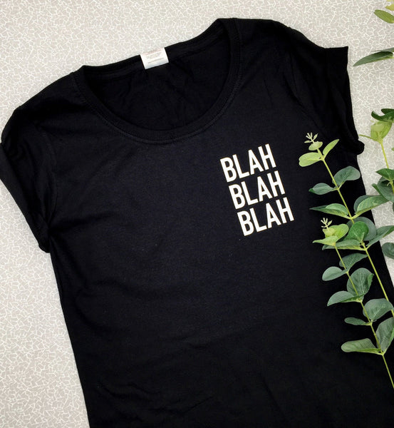 Blah blah blah ladies t shirt